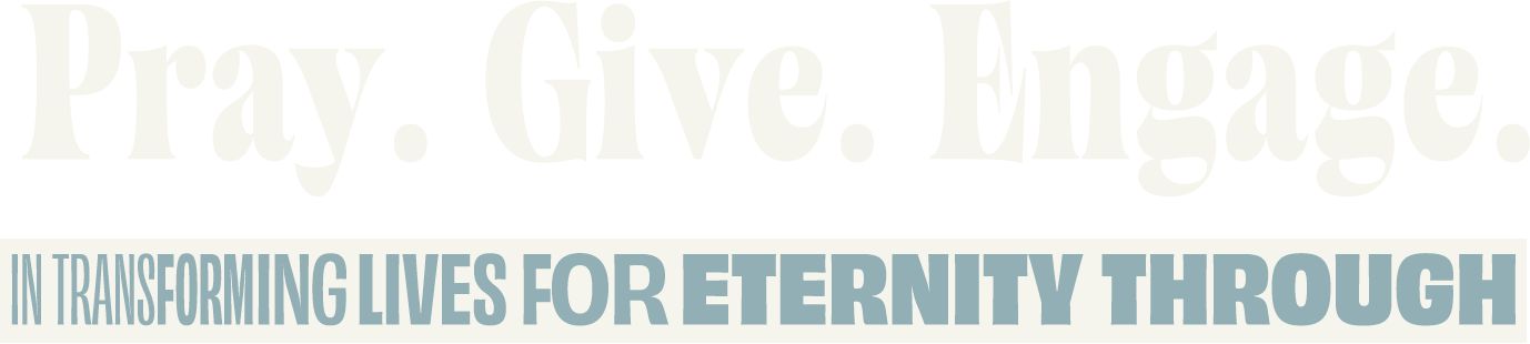 Pray. Give. Engage.
